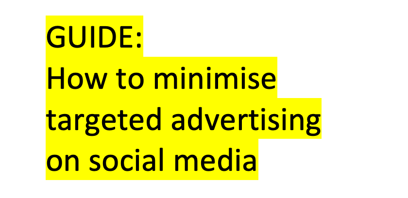 How to minimise targeted advertising on social media