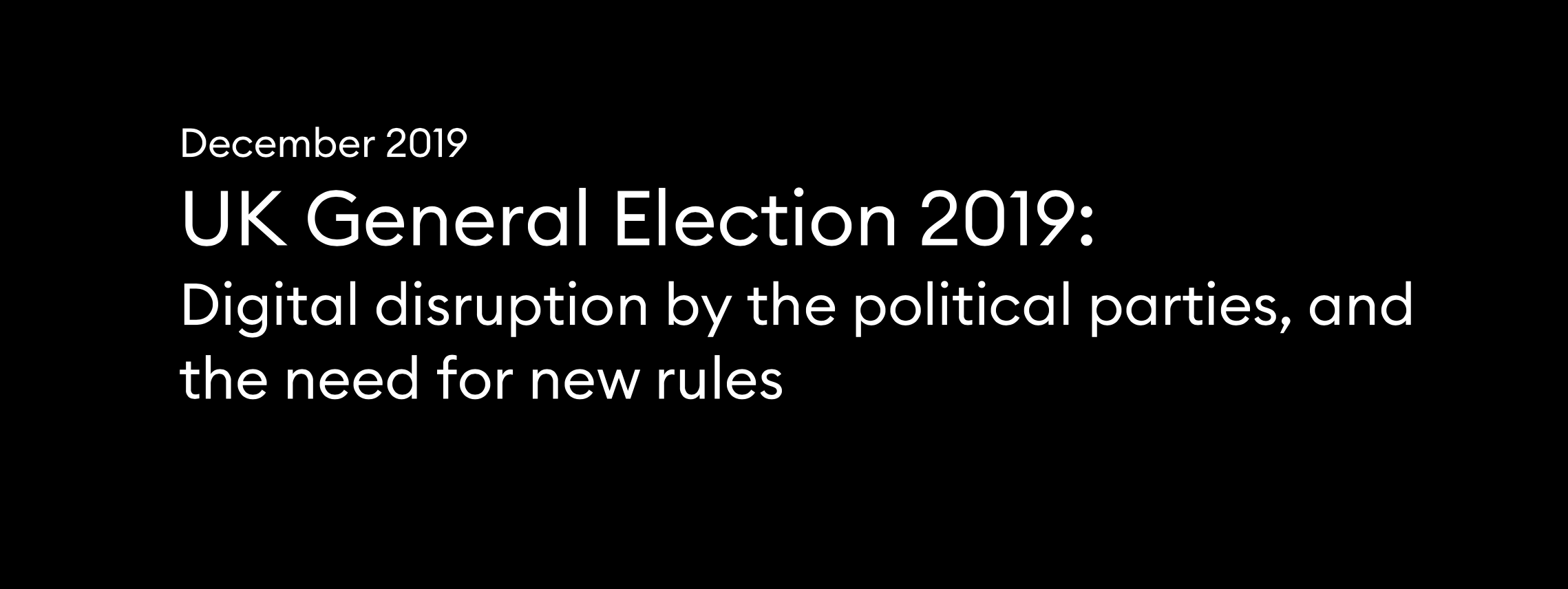 UK General Election 2019: Digital disruption by political parties