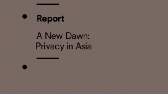 A New Dawn: Privacy in Asia