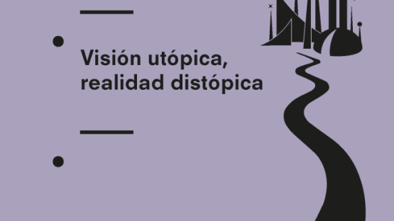 Ciudades inteligentes: Visión Utópica, Realidad Distópica