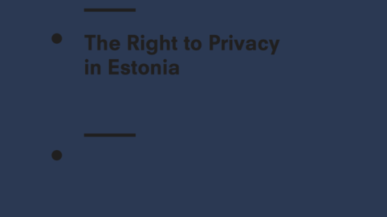 The Right to Privacy in Estonia