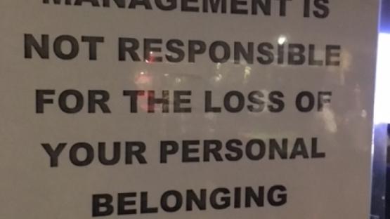 "Management takes no responsibility for your personal belonging"