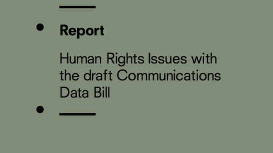 Human Rights Issues with the draft Communications Data Bill