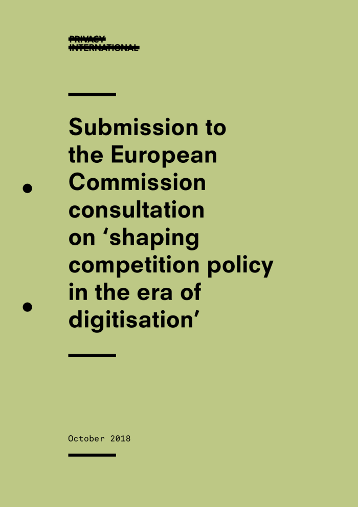 Privacy International’s submission to the European Commission consultation on ‘shaping competition policy in the era of digitisation’