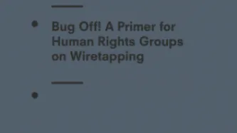 Bug Off! A Primer for Human Rights Groups on Wiretapping