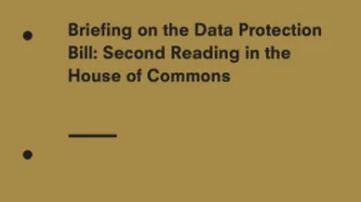 Briefing on the UK Data Protection Bill: Second Reading in the House of Commons