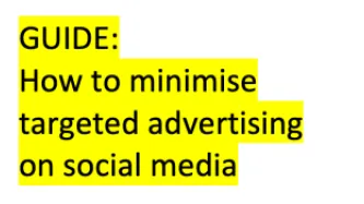 How to minimise targeted advertising on social media