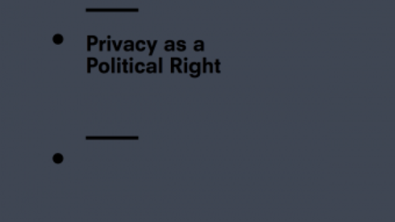 Privacy as a Political Right | Privacy International