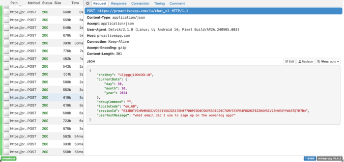 A screen shot of the interaction captured by the DIE. It is a proactiveapp.com request which includes a "chatKey", :currentDate", "sessionID", "localeCode" and the "userTextMessage"