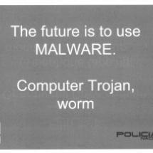 A slide from a presentation given by the Spanish police that states: The future is to use MALWARE.