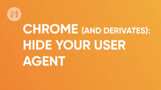 Chrome hide your user agent