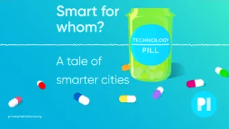 Technology Pill: Smart for whom? A tale of smarter cities