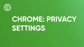 Chrome privacy settings