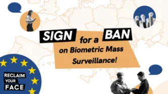 Protest related images collaged on top of an outlined map of europe text reads Sign for a Ban on biometric mass surveillance