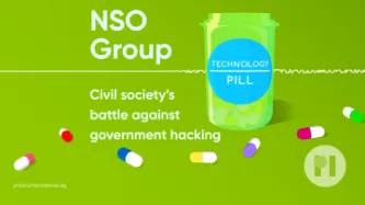 Green pill bottle with label reading Technology Pill surrounded by muli-colour pills with a sound waveform running behind it, text next to the bottle reads NSO Group Civil society's battle against government hacking