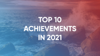 TOP 10 ACHIEVEMENTS IN 2021