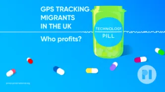 Green pill bottle with label reading Technology Pill surrounded by muli-colour pills with a sound waveform running behind it, text next to the bottle reads GPS tracking migrants in the UK: Who profits?