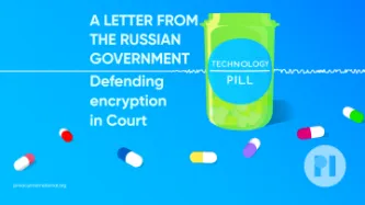 Green pill bottle with label reading Technology Pill surrounded by muli-colour pills with a sound waveform running behind it, text next to the bottle reads A letter from the Russian Government: Defending encryption in Court