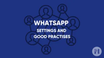 Whatsapp Settings and Good Practises