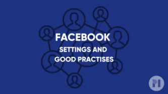 Facebook Settings and Good Practises